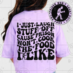 Prison Won't Cook The Food I Like